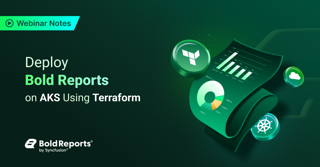 Deploy Bold Reports on AKS With Terraform [Webinar Notes]